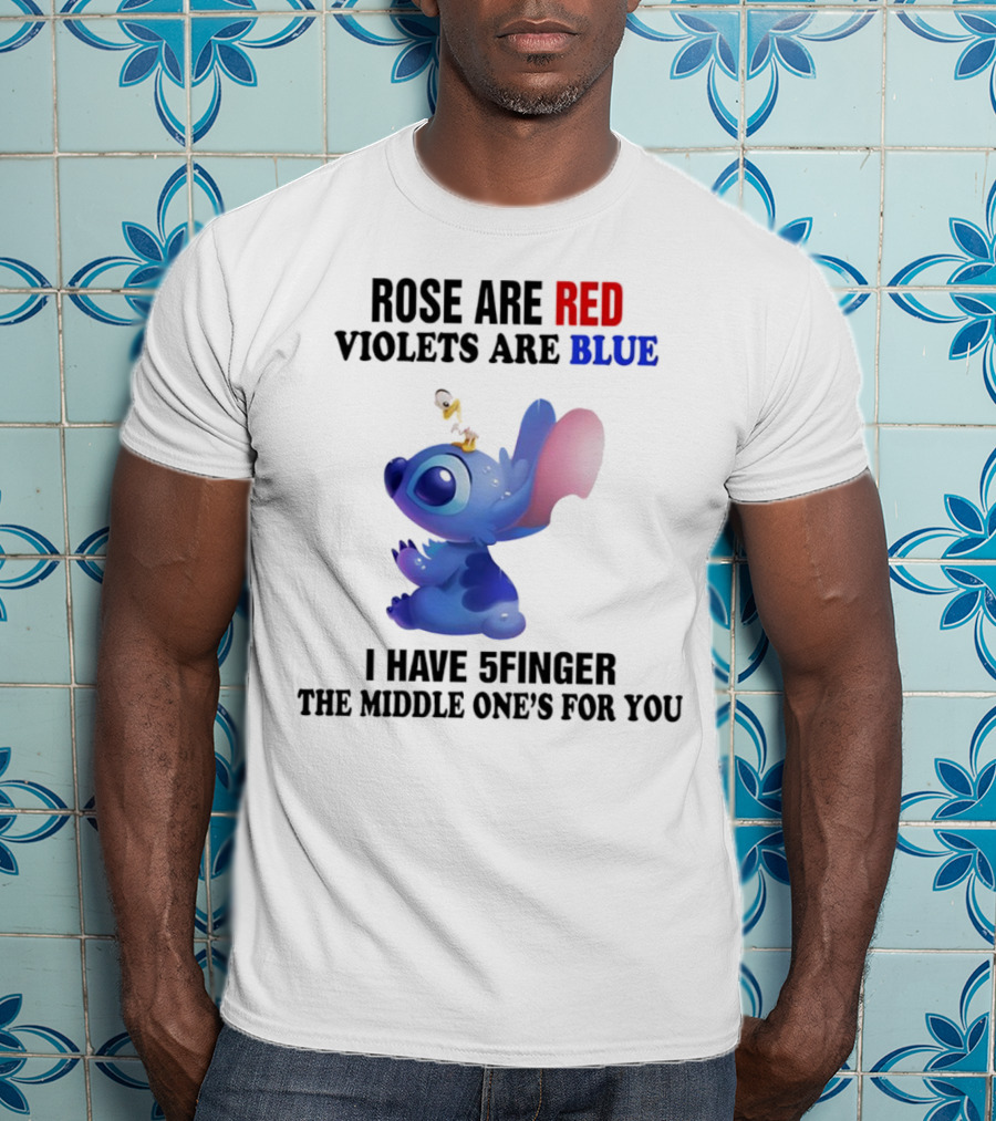 Rose Are Red Violets Are Blue Stitch 5 Finger Middle One's For You T-Shirt