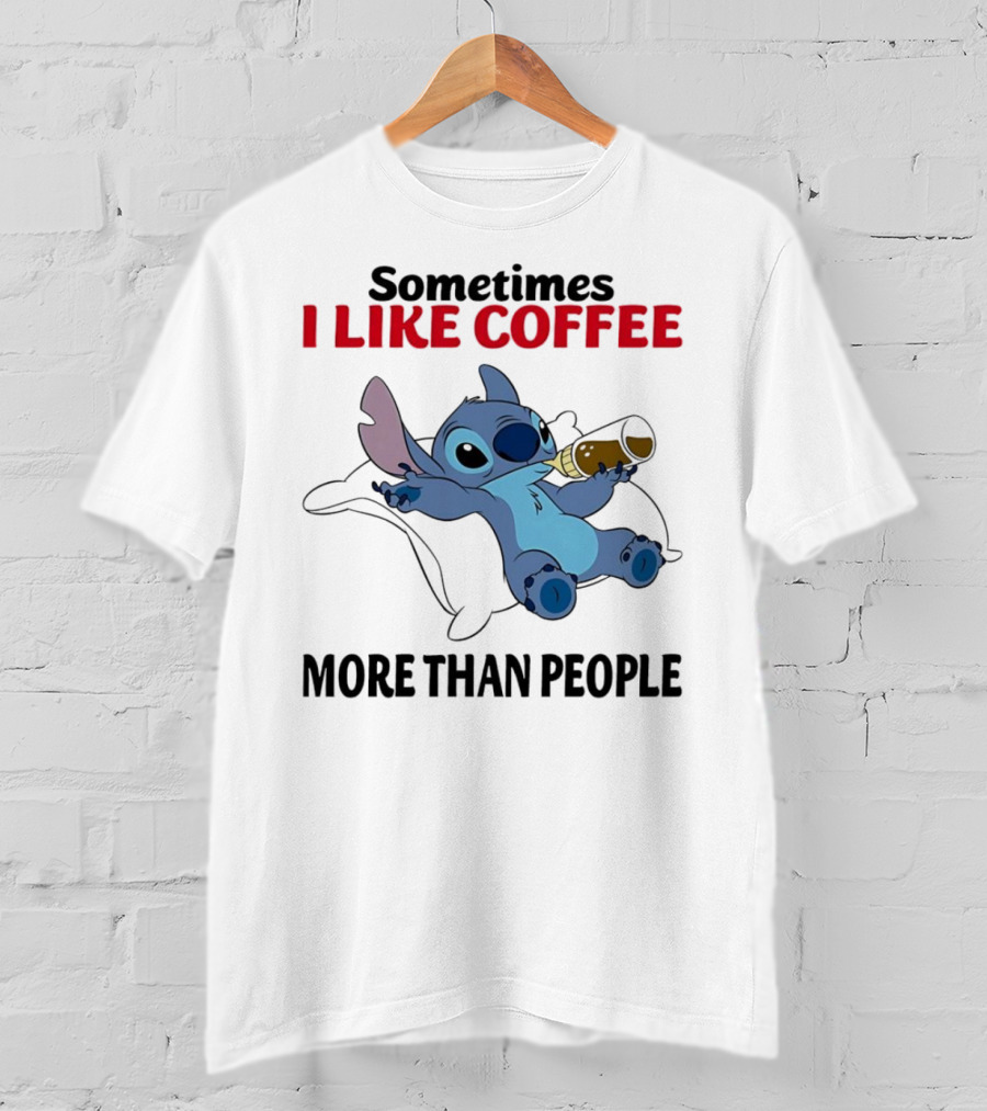 Stitch Sometimes I Like Coffee More Than People Relaxing With Cup T-Shirt