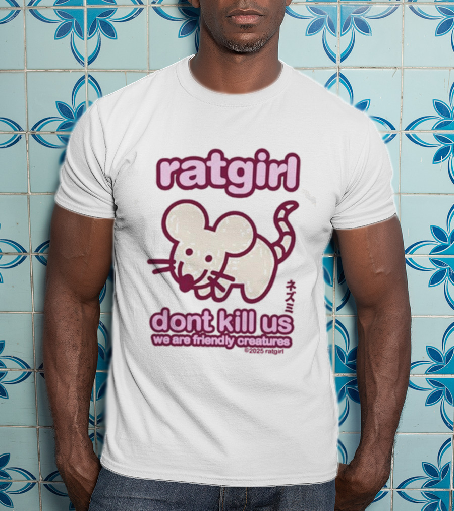 Ratgirl Dont Kill Us We Are Friendly Creatures Stray Rats T-Shirt