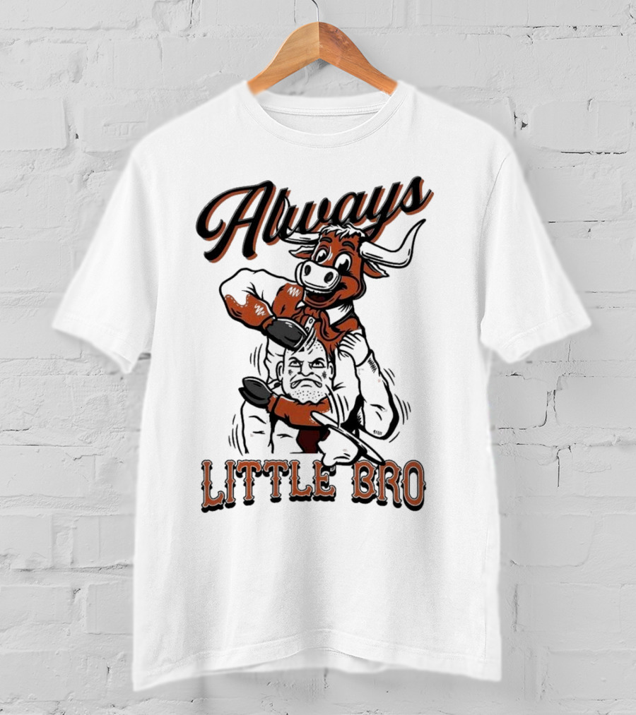 Always Little Bro Texas Longhorns Mascot T-Shirt