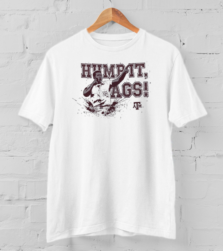 Hump It Ags Texas AM Football Bulldog T-Shirt