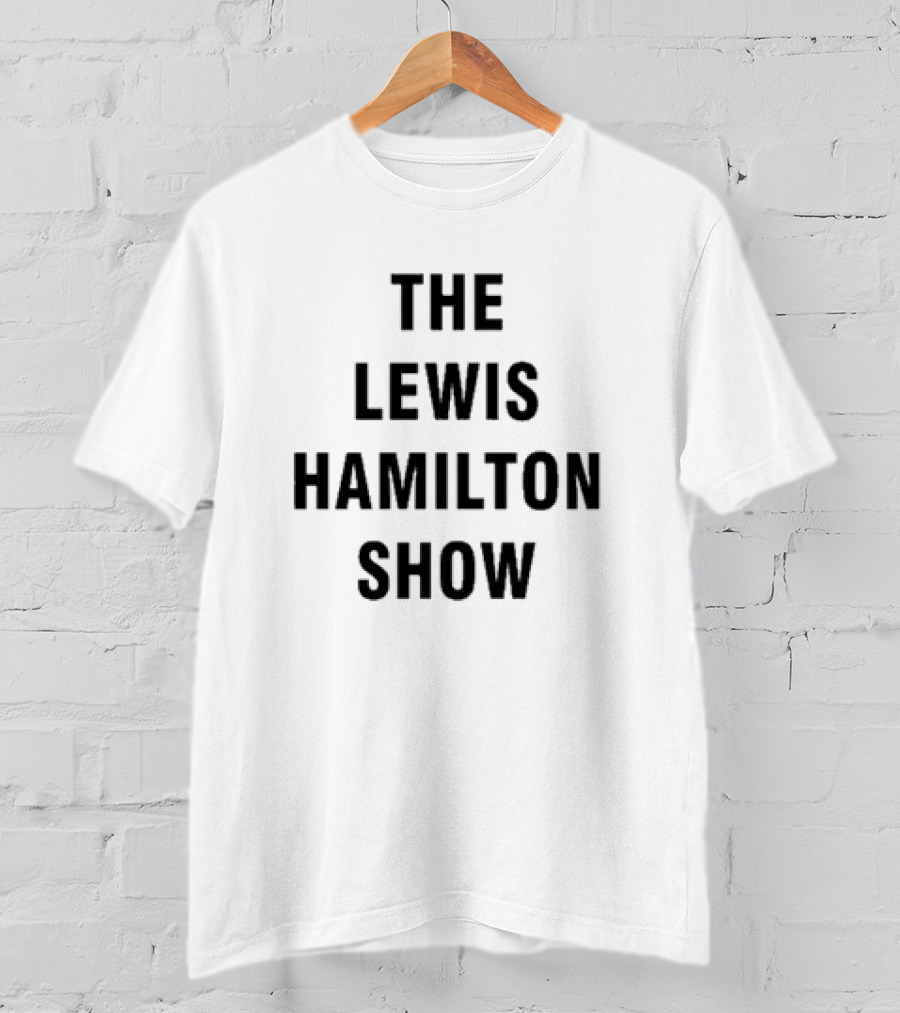 The Lewis Hamilton Show T-Shirt
