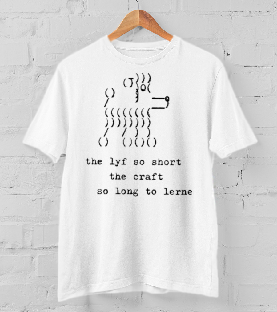 The Lyf So Short The Craft So Long To Lerne Medieval-Inspired Canine Line Art Typography T-Shirt