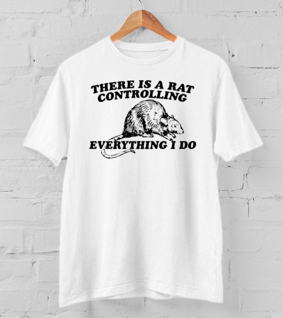 There Is A Rat Controlling Everything I Do Chef Hat Culinary Humor T-Shirt