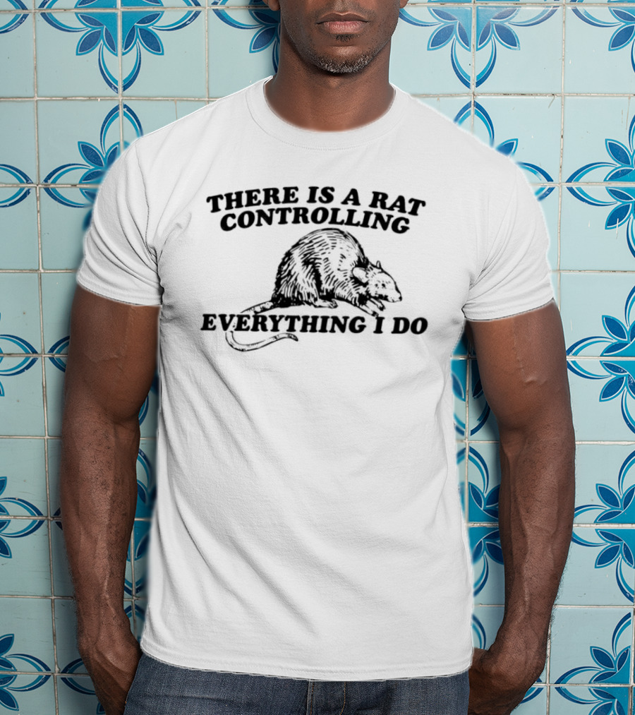 There Is A Rat Controlling Everything I Do Chef Hat Culinary Humor T-Shirt