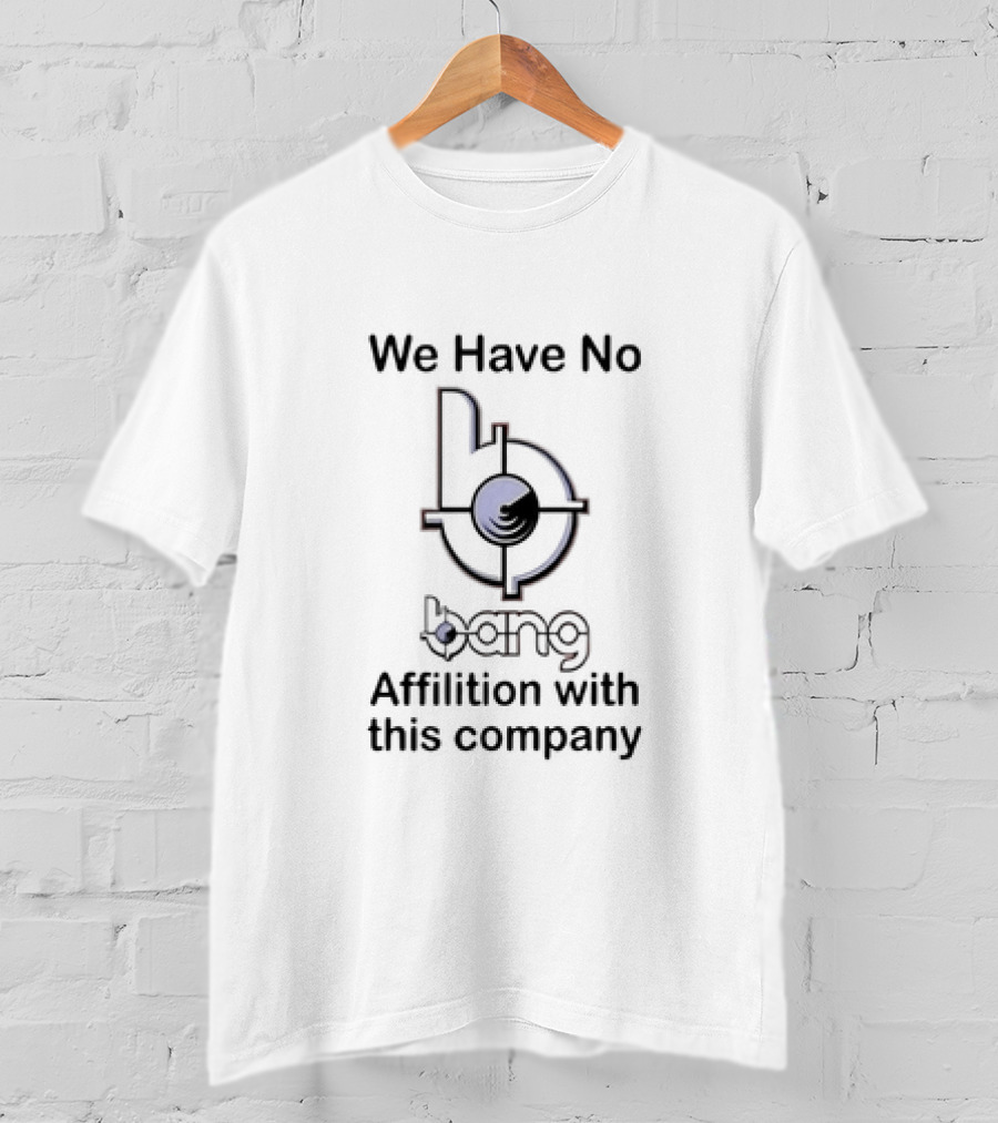 A Bang Affilition Statement With Iconic B Symbol T-Shirt