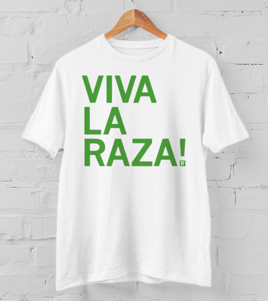 Viva La Raza Wrestling Catchphrase Tribute T-Shirt