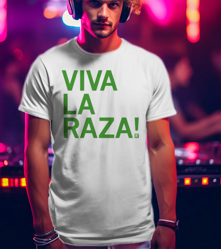 Viva La Raza Wrestling Catchphrase Tribute T-Shirt