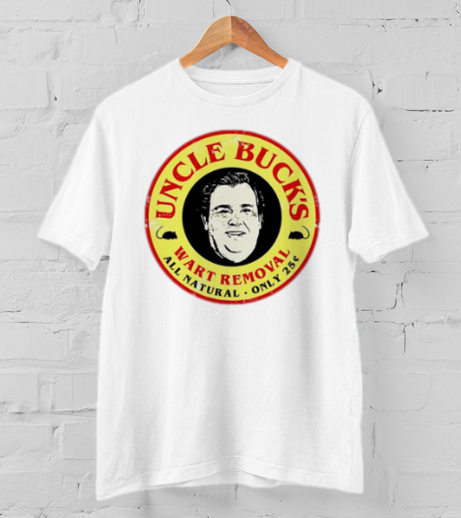 Uncle Buck's Wart Removal All Natural Only 25 Cents T-Shirt