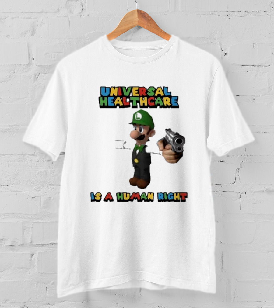 Universal Healthcare Is A Human Right Luigi Mangione Imagery T-Shirt
