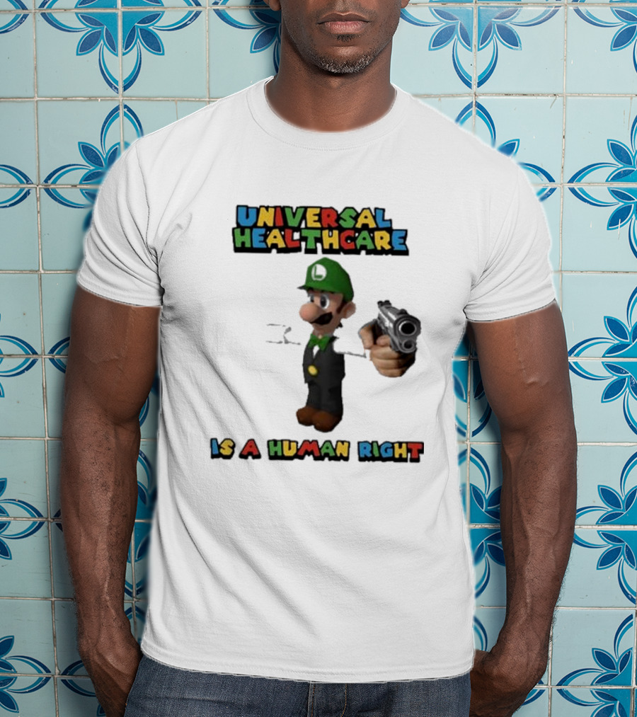 Universal Healthcare Is A Human Right Luigi Mangione Imagery T-Shirt