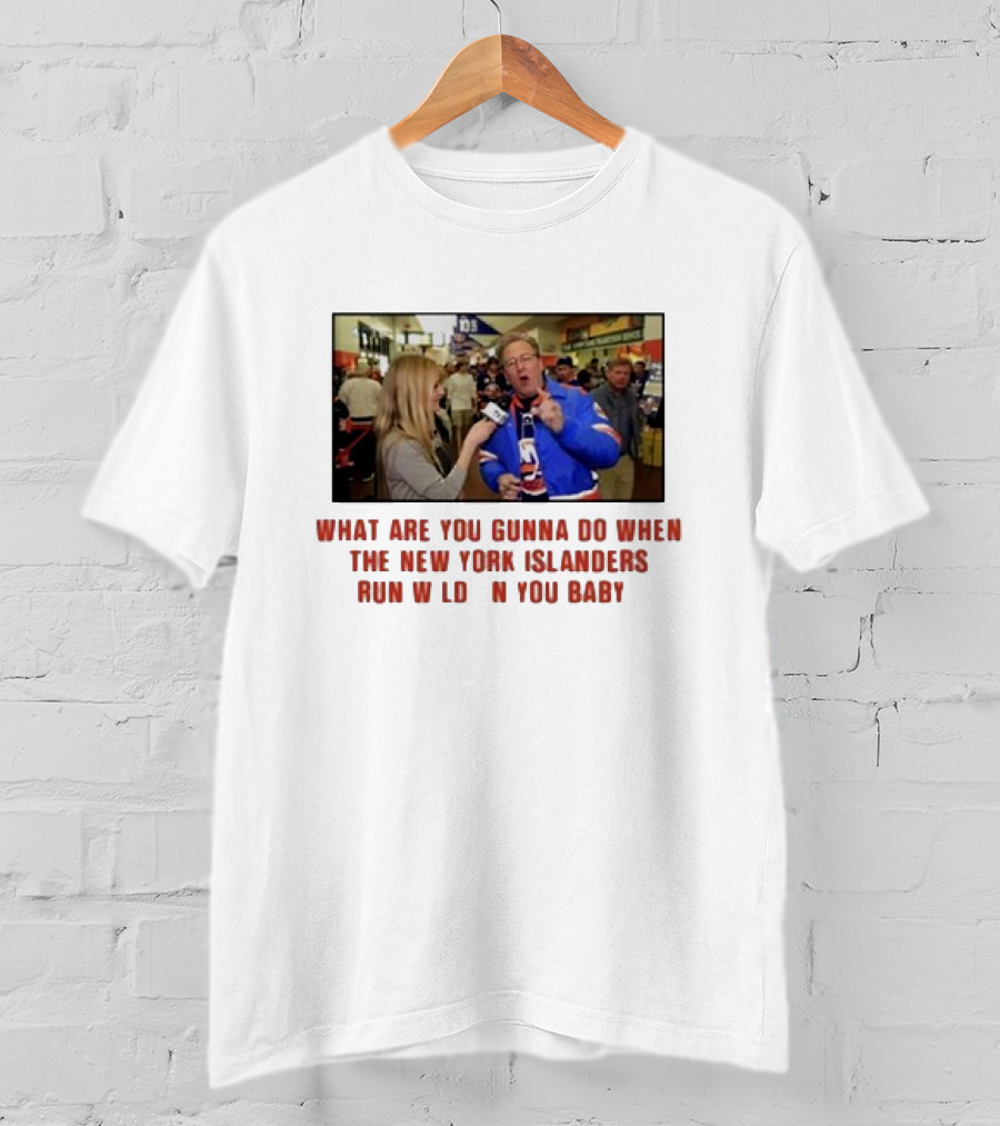 New York Islanders Fan Interview Moment What Are You Gunna Do When The Islanders Run Wild On You Baby T-Shirt