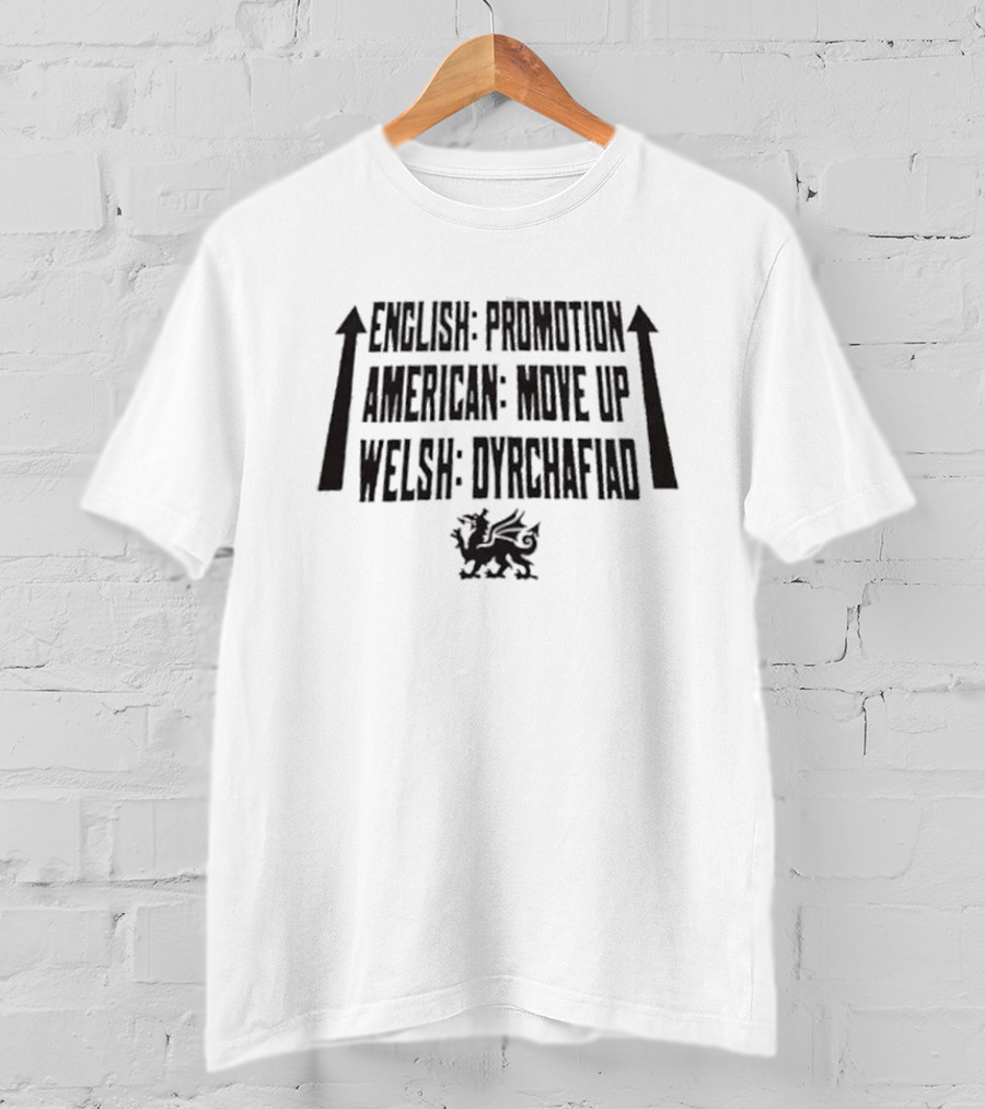 English Promotion American Move Up Welsh Dyrchafiad Wrexham Afc Promotion T-Shirt