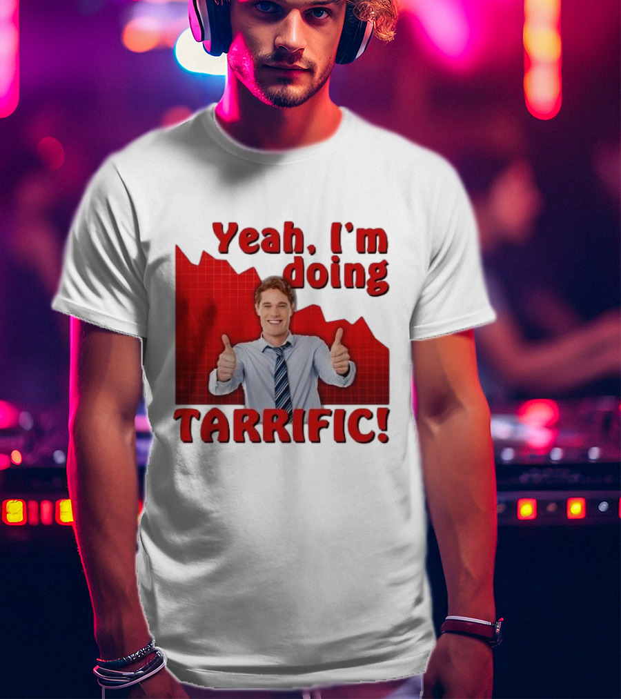 Yeah I'm Doing Tarrific Thumbs Up Business Graph T-Shirt
