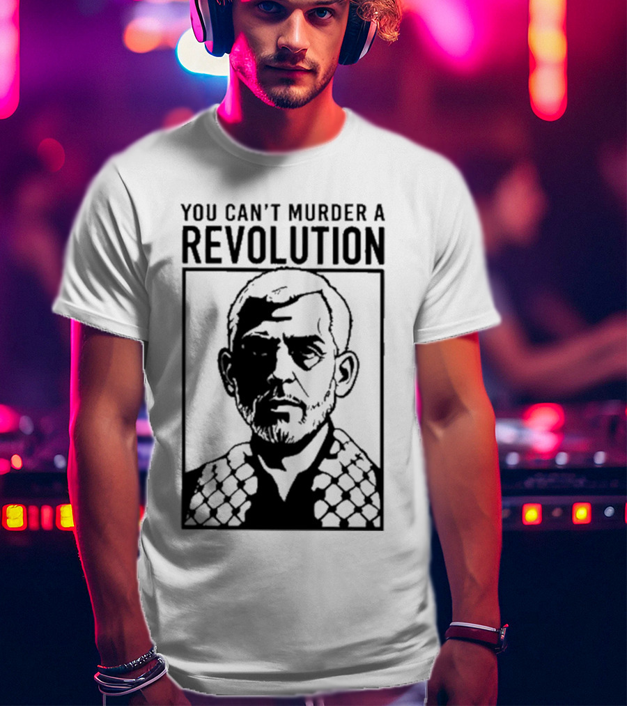 You Can’t Murder A Revolution Fist Symbol Iconic Protest Message T-Shirt