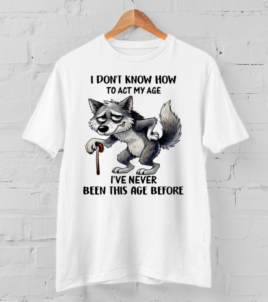 Wolf Never Been This Age Before Cane Illustration T-Shirt