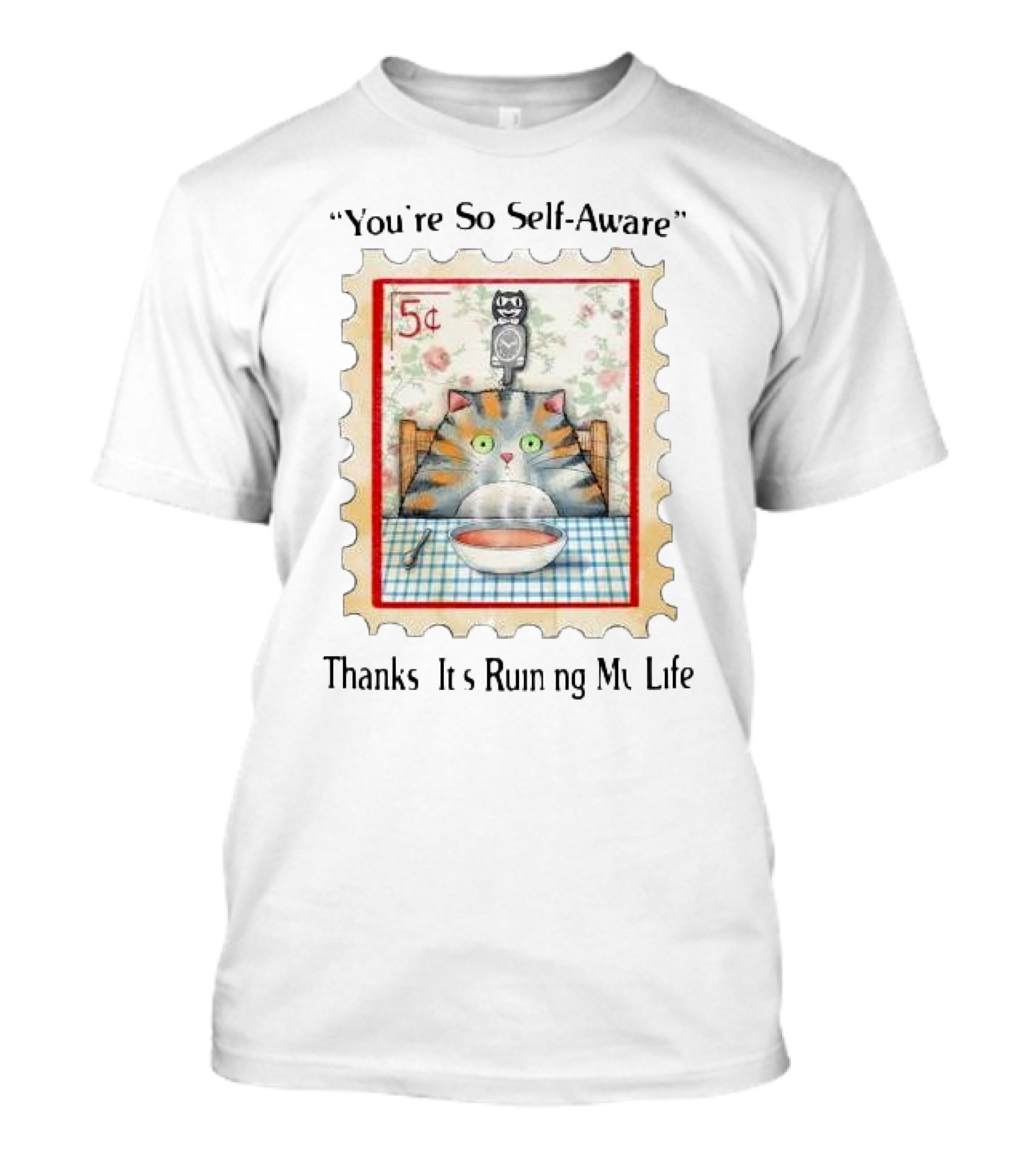 You’re So Self Aware Cat With Soup And Owl Stamp Thanks It’s Ruining My Life T-Shirt