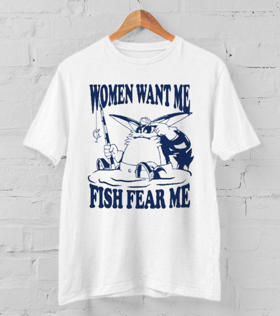 Women Want Me Fish Fear Me Cat Fishing Humor T-Shirt