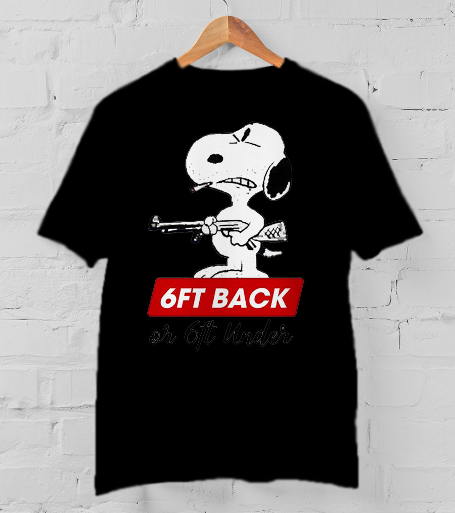 6ft Back Or 6ft Under Dog T-Shirt