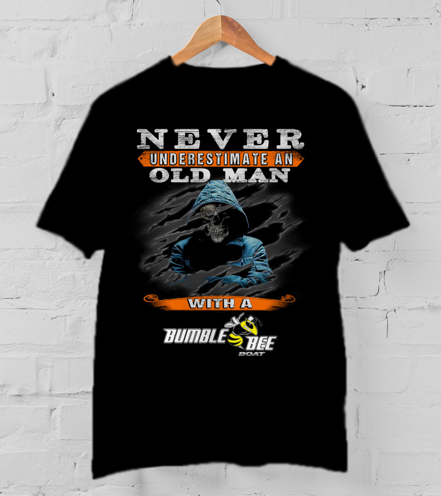 NEVER UNDERESTIMATE AN OLD MAN WITH A BUMBLE BEE BOAT T-Shirt