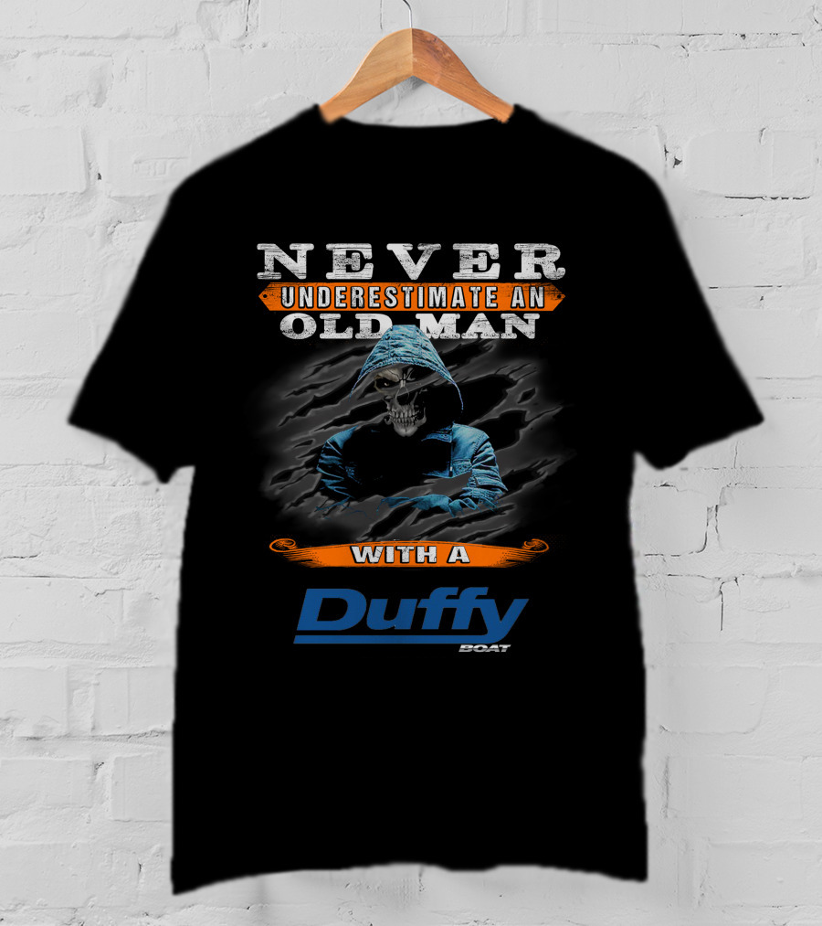 Never Underestimate An Old Man With A Duffy Boat T-Shirt