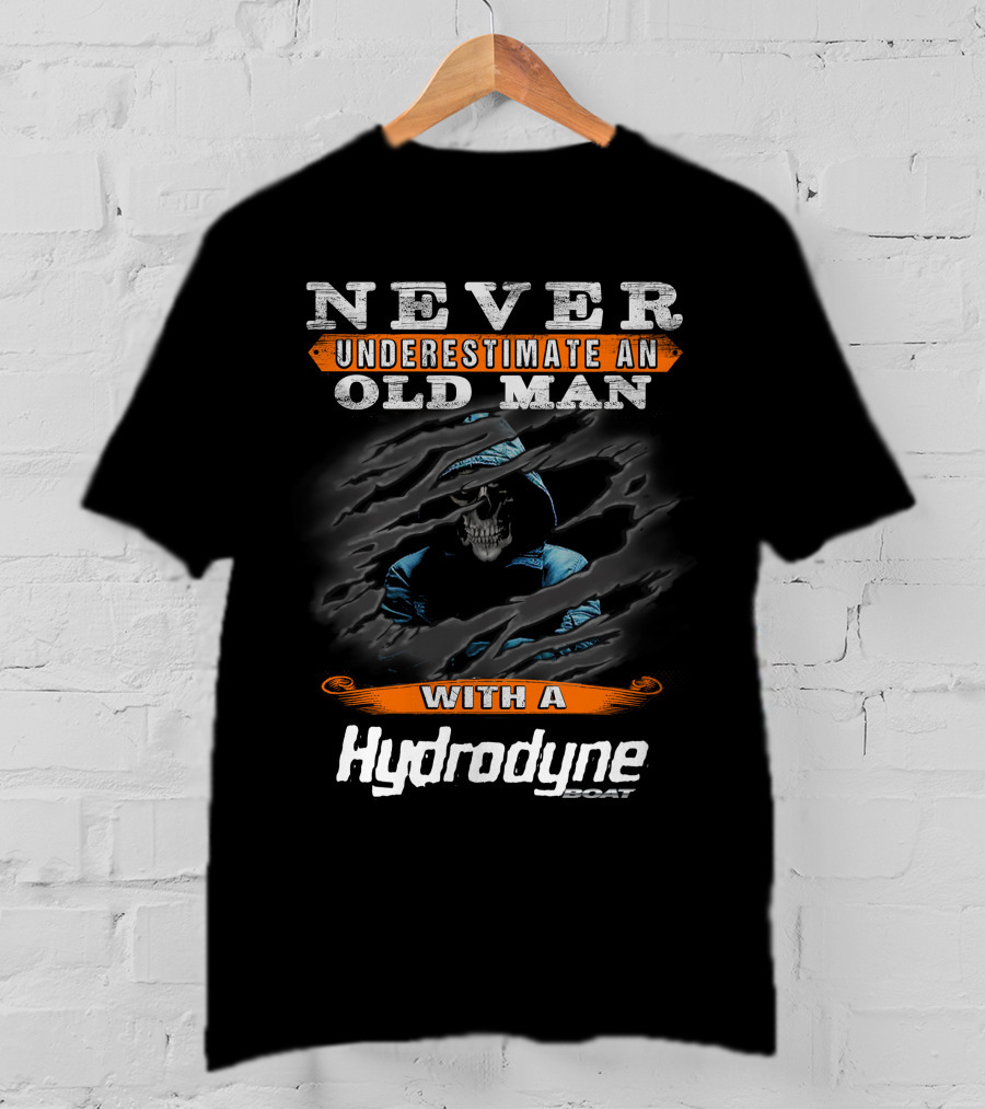 Never Underestimate An Old Man With A Hydrodyne Boat T-Shirt