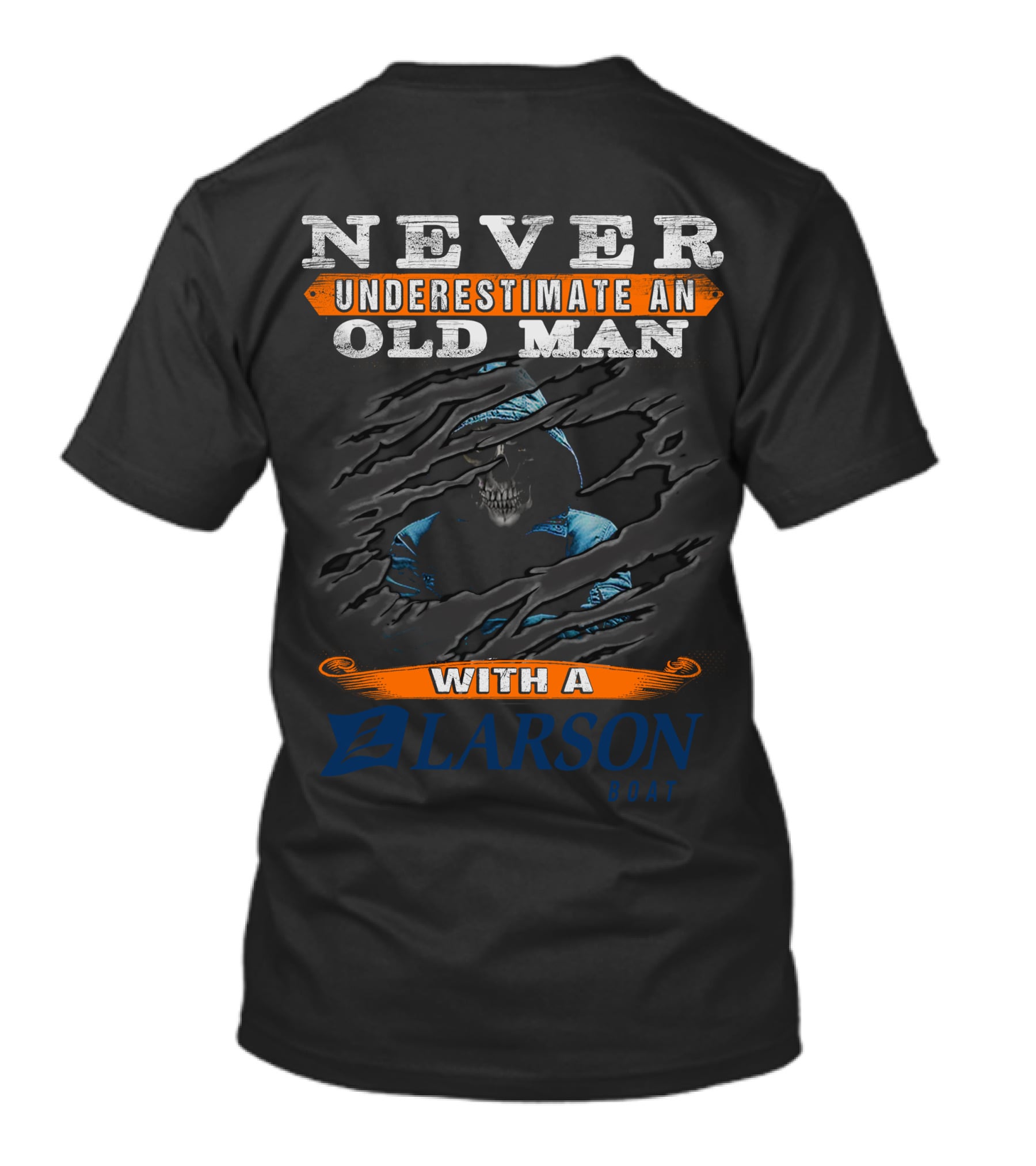 NEVER UNDERESTIMATE AN OLD MAN WITH A LARSON BOAT T-Shirt