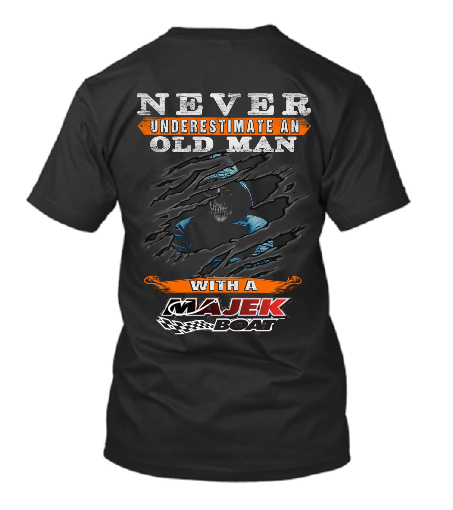 NEVER UNDERESTIMATE AN OLD MAN WITH A MAJEK BOAT T-Shirt