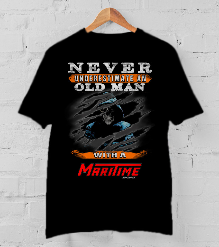 NEVER UNDERESTIMATE AN OLD MAN WITH A MARITIME BOAT T-Shirt