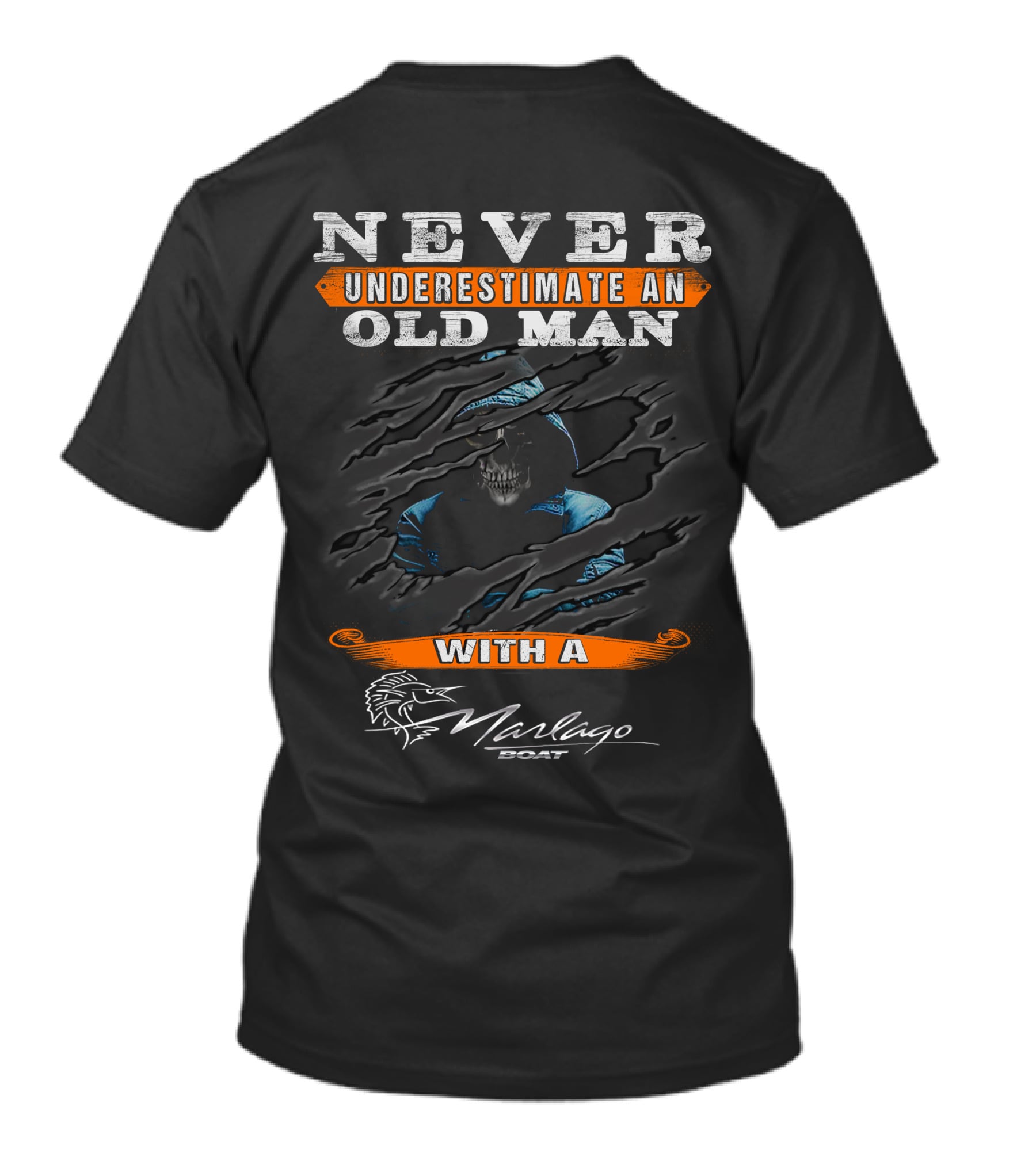 NEVER UNDERESTIMATE AN OLD MAN WITH A Marlago BOAT T-Shirt