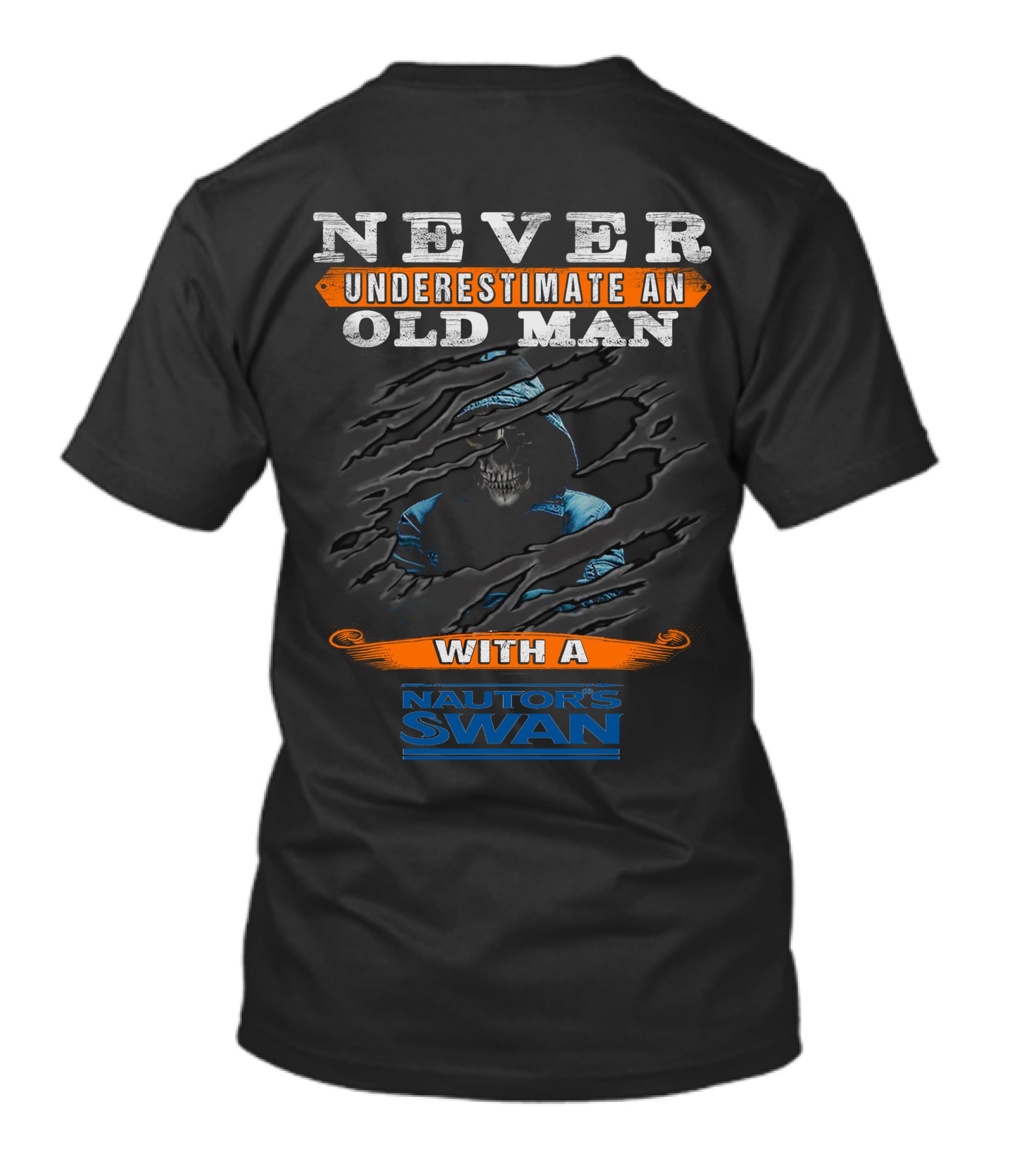 NEVER UNDERESTIMATE AN OLD MAN WITH A NAUTOR'S SWAN T-Shirt
