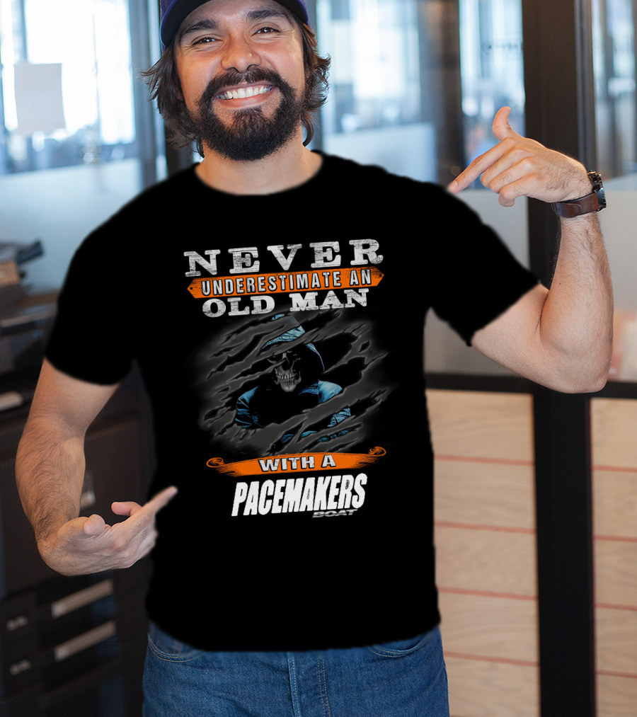 NEVER UNDERESTIMATE AN OLD MAN WITH A PACEMAKERS BOAT T-Shirt