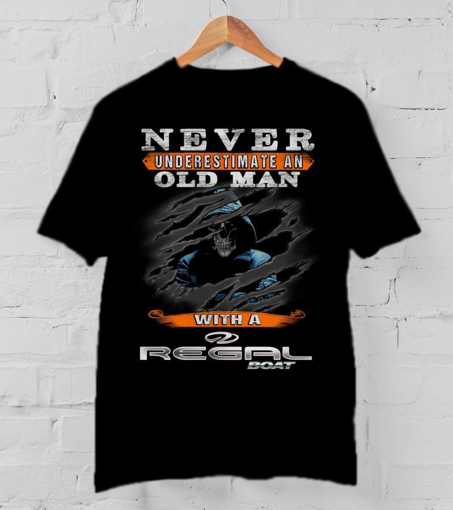 Never Underestimate An Old Man With A Regal Boat T-Shirt