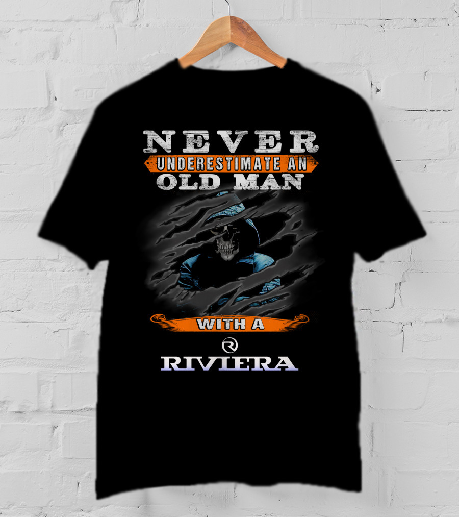 NEVER UNDERESTIMATE AN OLD MAN WITH A RIVIERA T-Shirt