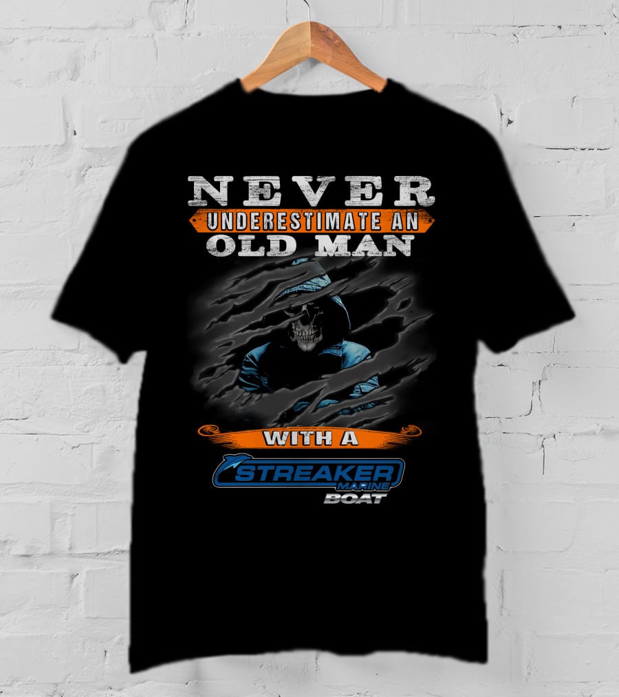 NEVER UNDERESTIMATE AN OLD MAN WITH A STREAKER MARINE BOAT T-Shirt