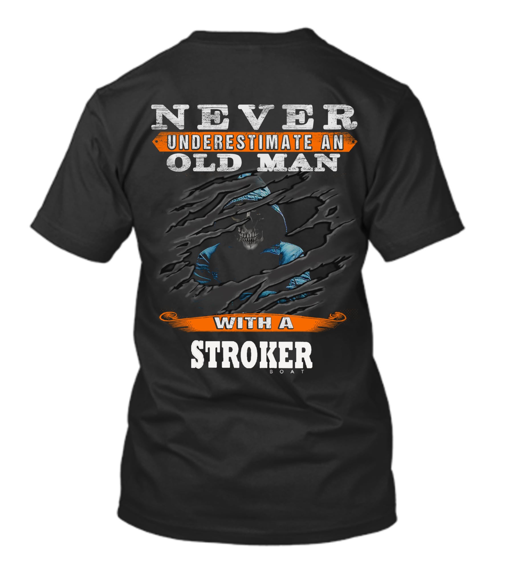 Never Underestimate An Old Man With A Stroker Boat T-Shirt