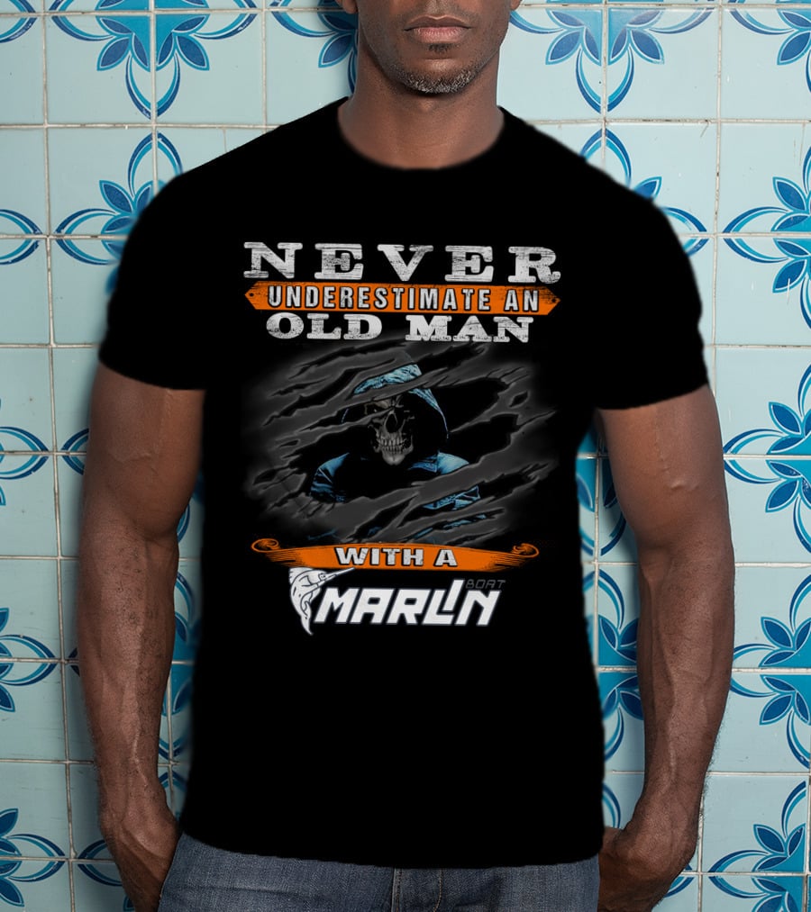 Never Underestimate An Old Man With A Marlin Boat T-Shirt