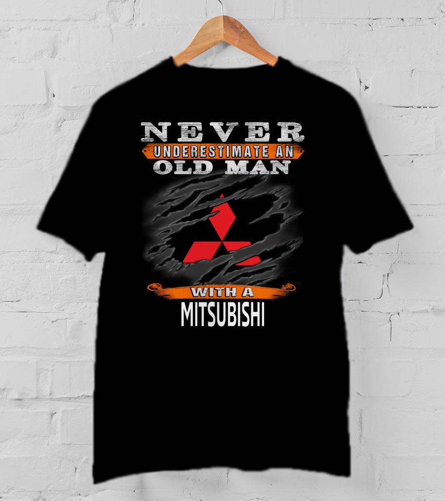 Never Underestimate An Old Man With A Mitsubishi T-Shirt