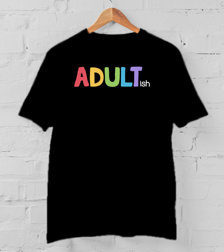 Adultish Fun Colorful Lettering 1391803 T-Shirt