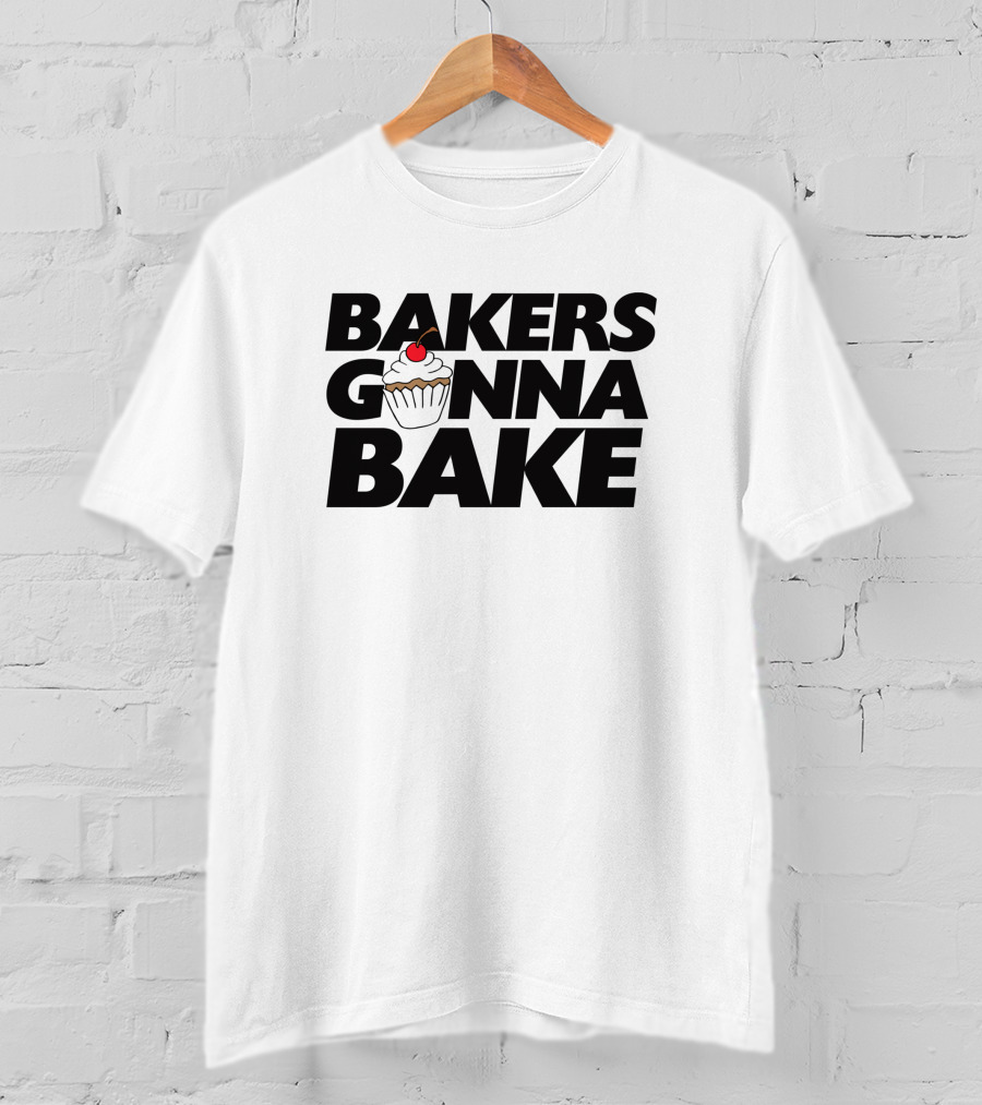 Bakers Gonna Bake Cherry Cupcake 531540 T-Shirt