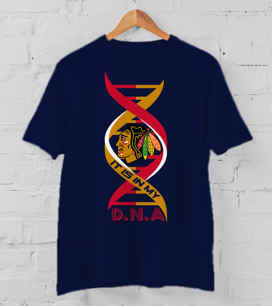 Chicago Blackhawks It Is In My Dna T-Shirt