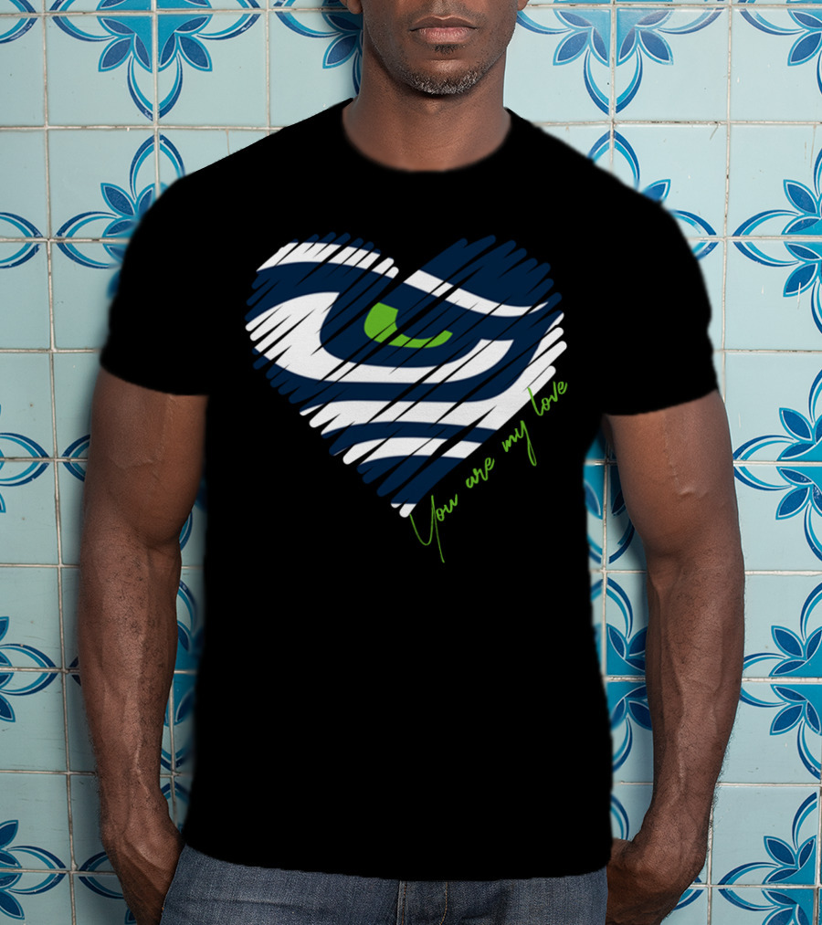 Seattle Seahawks You Are My Love Heart T-Shirt