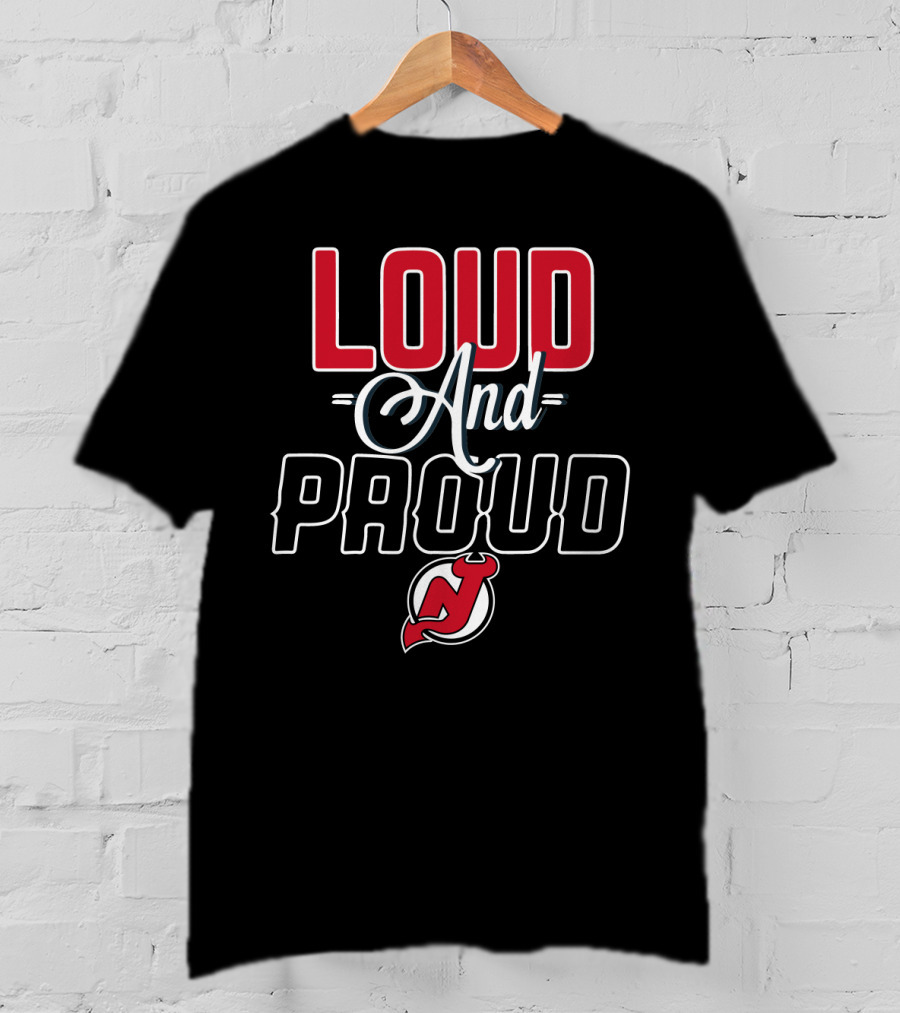 Loud And Proud New Jersey Devils T-Shirt