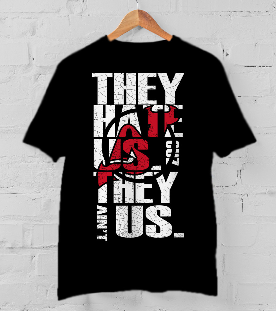 They Hate Us They Aint Us New Jersey Devils T-Shirt