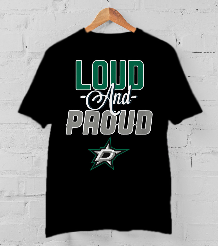 Dallas Stars Loud And Proud T-Shirt