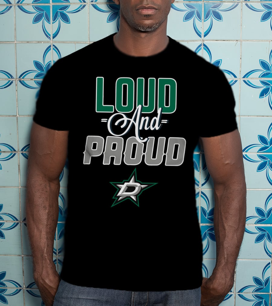 Dallas Stars Loud And Proud T-Shirt