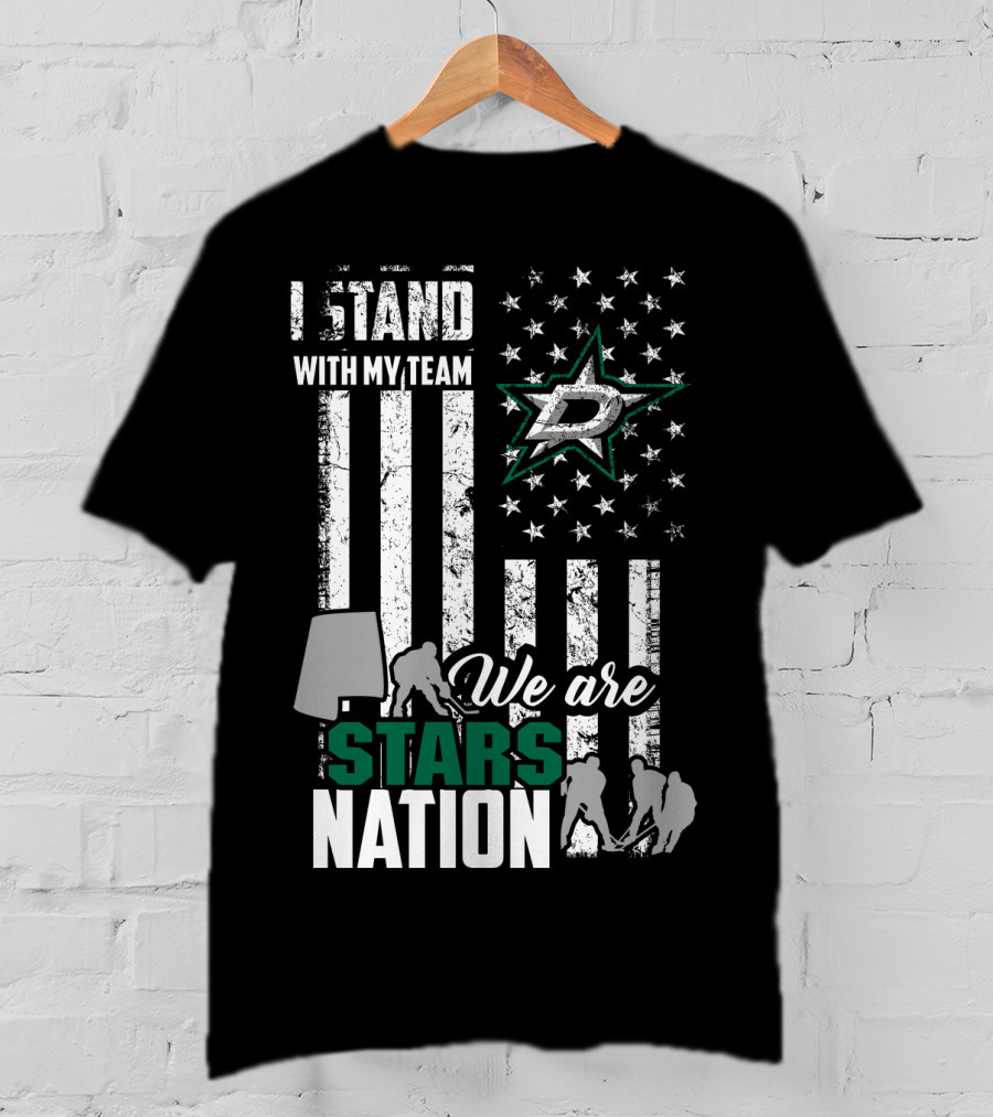 I Stand With My Team We Are Dallas Stars Nation T-Shirt
