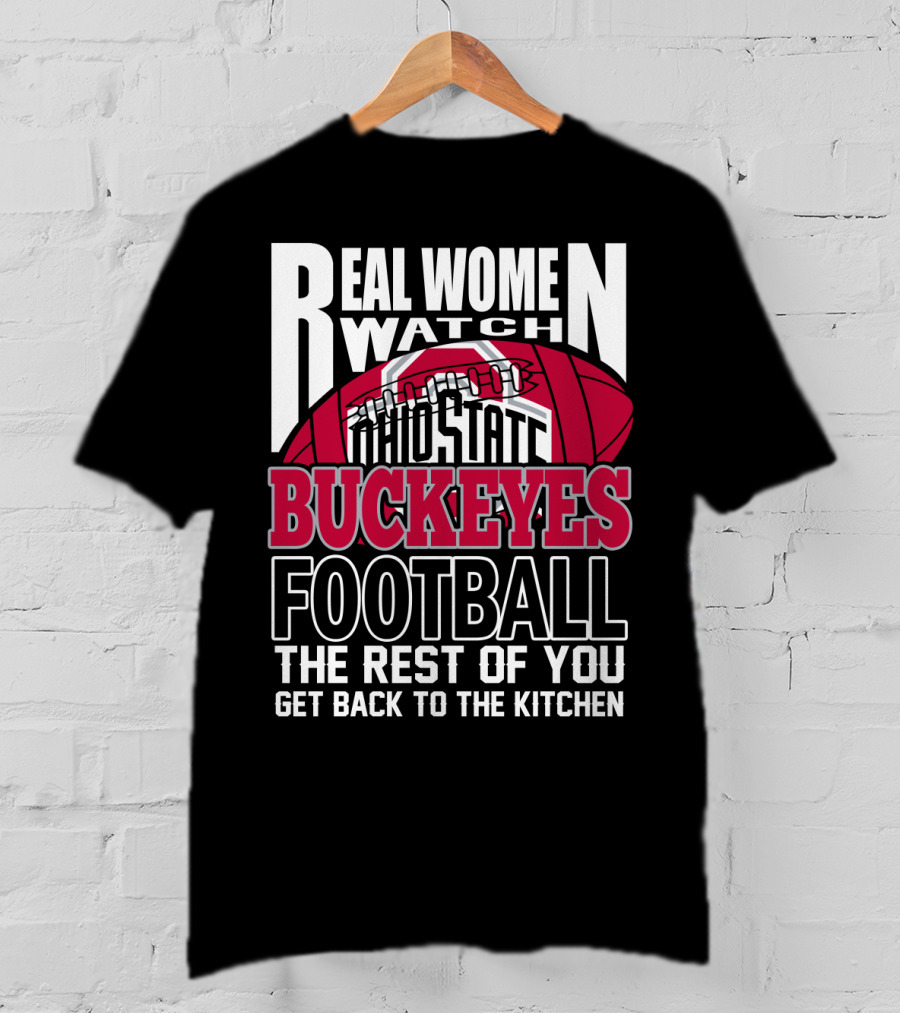 Ohio State Buckeyes Real Women Watch Football T-Shirt