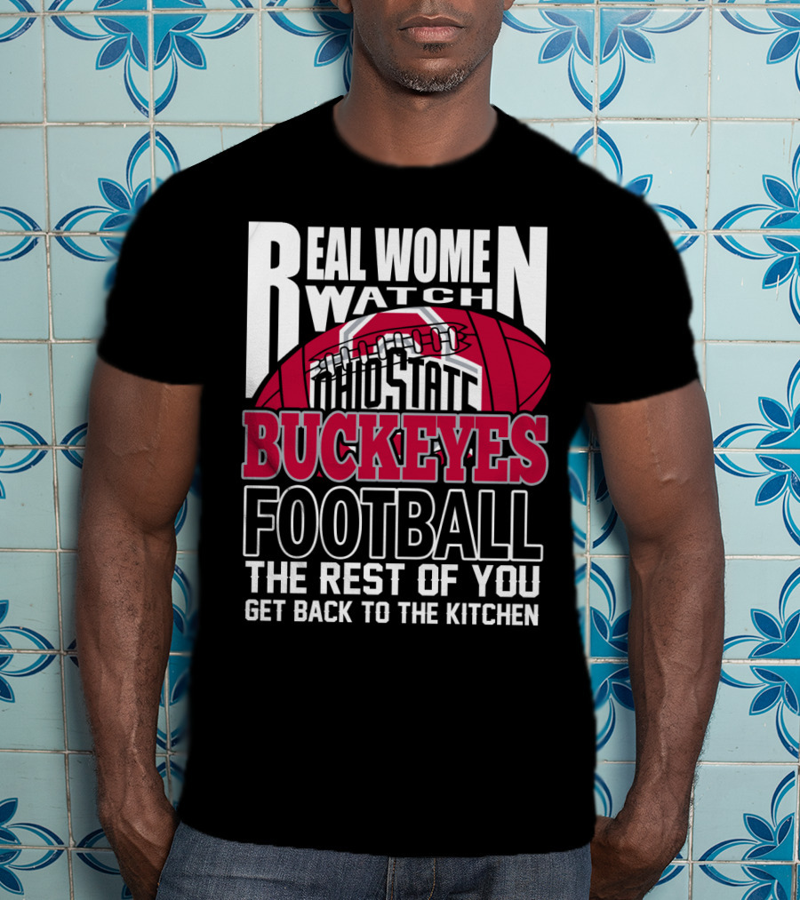 Ohio State Buckeyes Real Women Watch Football T-Shirt