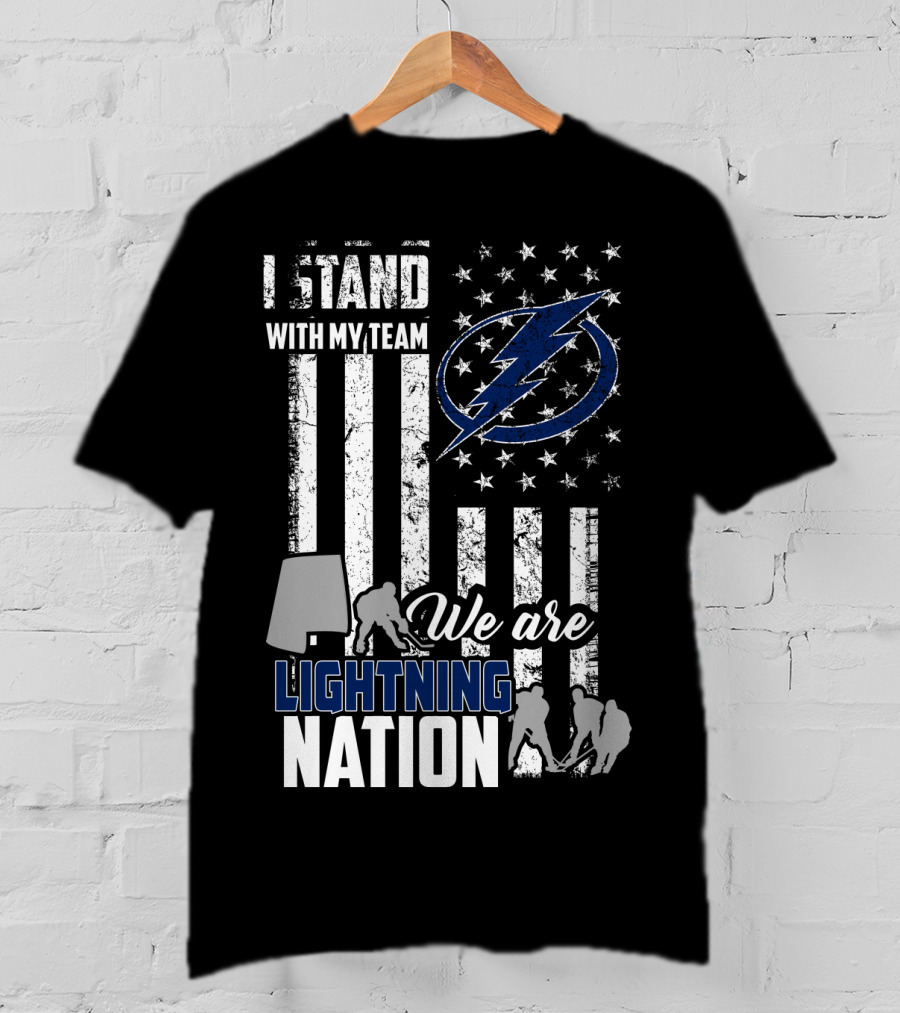 I Stand With My Team We Are Lightning Nation Tampa Bay Lightning T-Shirt